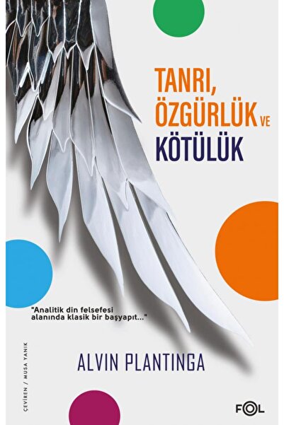 FOL Tanrı, Özgürlük ve Kötülük