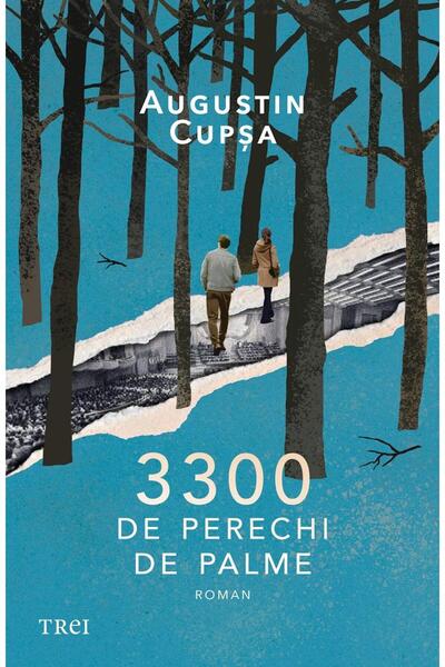 Editura Trei 3300 de perechi de palme, Augustin Cupsa