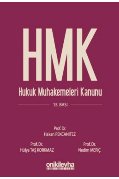 On İki Levha Yayıncılık Hukuk Muhakemeleri Kanunu ve İlgili Mevzuat Hakan Pek...