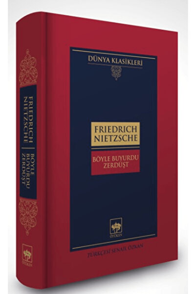 Ötüken Neşriyat Böyle Buyurdu Zerdüşt / Friedrich Nietzsche / / 9786254089022