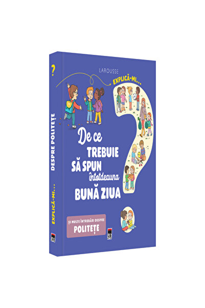 Rao Explică-mi de ce trebuie să salut mereu, Larrousse.