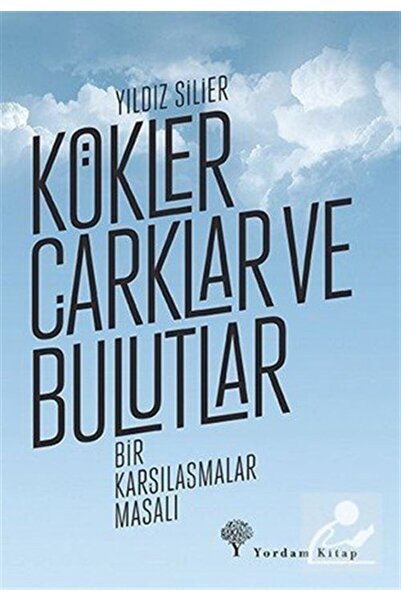 Yordam Kitap Kökler, Çarklar ve Bulutlar & Bir Karşılaşmalar Masalı