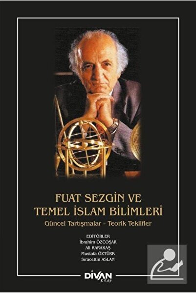 Divan Kitap Fuat Sezgin Ve Temel İslam Bilimleri