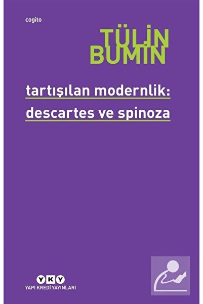 Yapı Kredi Yayınları Tartışılan Modernlik: Descartes ve Spinoza