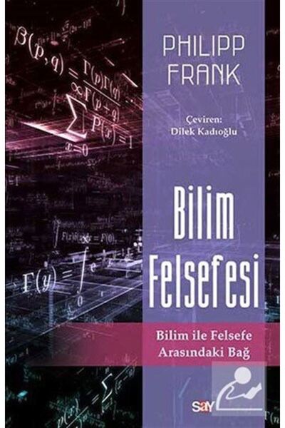 Say Yayınları Bilim Felsefesi & Bilim Ile Felsefe Arasındaki Bağ