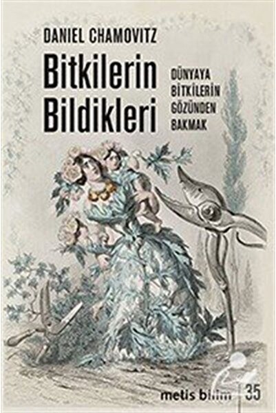 Metis Yayınları Bitkilerin Bildikleri & Dünyaya Bitkilerin Gözünden Bakmak