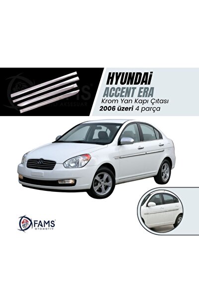 FAMS OTO AKSESUAR Hyundai Accent Era Krom Yan Kapı Çıtası 4 Kapı 2006 Üzeri P.çelik