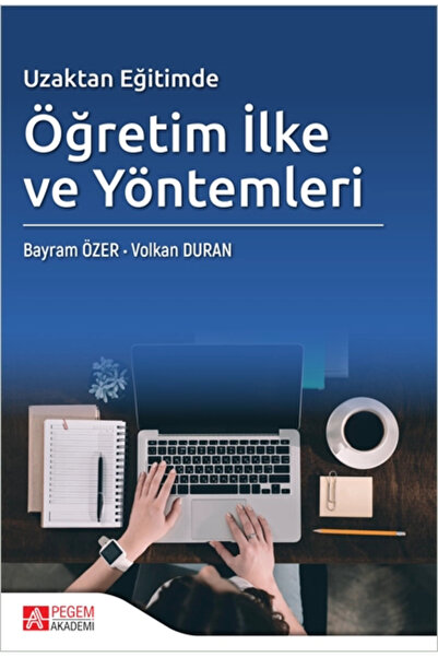 Pegem Akademi Yayıncılık Uzaktan Eğitimde Öğretim Ilke Ve Yöntemleri