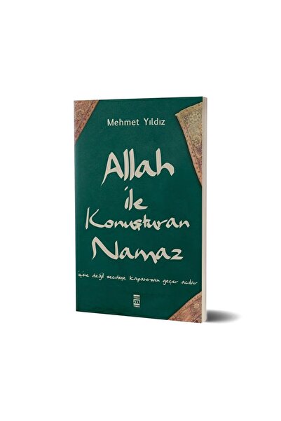 Timaş Yayınları Mehmet Yıldız - Allah ile Konuşturan Namaz