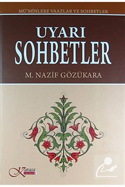 Karaca Yayınevi Uyarı Sohbetler & Mü'minlere Vaazlar Ve Sohbetler (CİLTLİ)
