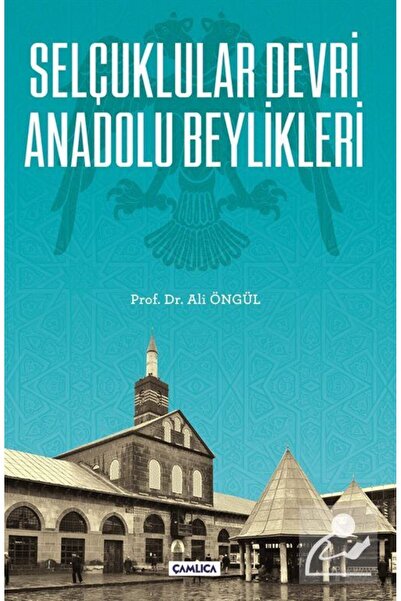 Çamlıca Basım Yayın Selçuklular Devri Anadolu Beylikleri