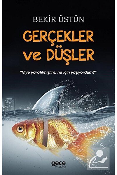Gece Kitaplığı Gerçekler Ve Düşler, Bekir Üstün, , Gerçekler Ve Düşler Kitabı...