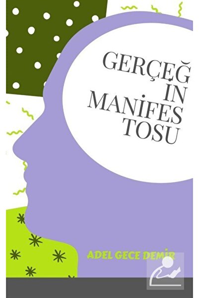 Gece Kitaplığı Gerçeğin Manifestosu, Adel Gece Demir, , Gerçeğin Manifestosu ...