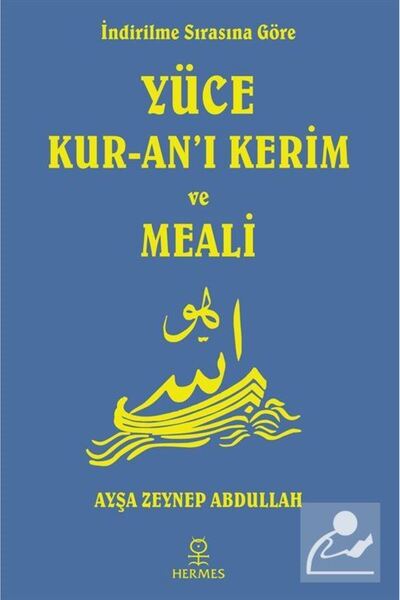 Hermes Yayınları İndirilme Sırasına Göre Yüce Kur-an'ı Kerim ve Meali