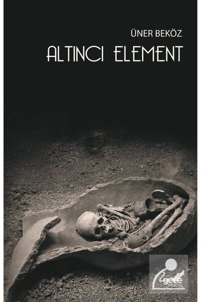 Gece Kitaplığı Altıncı Element, Üner Beköz, , Altıncı Element Kitabı, 155 Sayfa