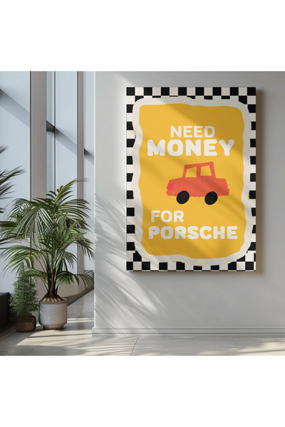 Funzee Aveți nevoie de bani pentru posterul Porsche – Design colorat distract...