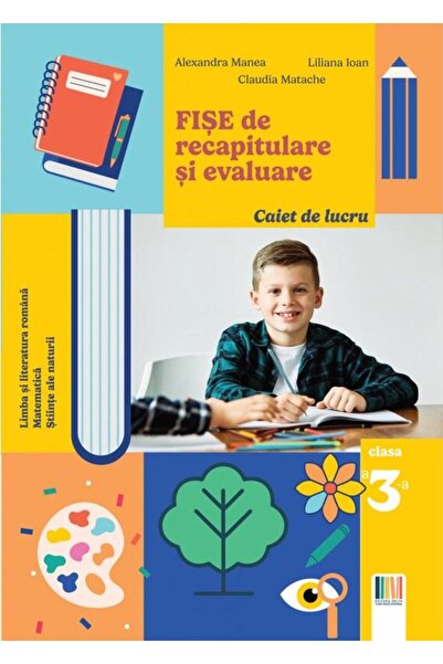 Editura Delta Cart Educational Fise de recapitulare si evaluare clasa a III-a...