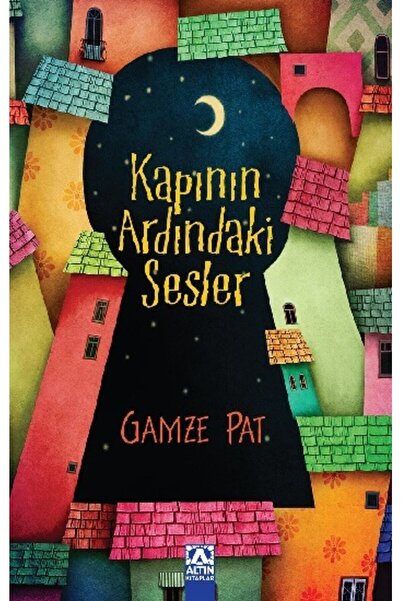 Altın Kitaplar Kapının Ardındaki Sesler / Gamze Pat / / 9789752125179