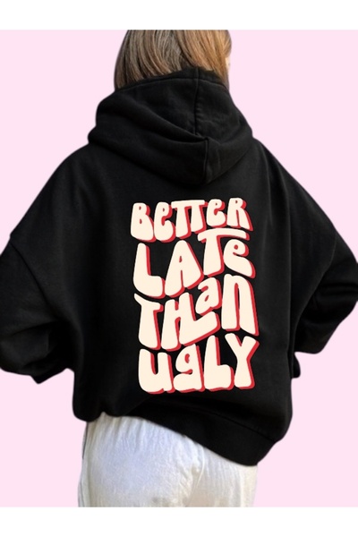 ArtYus Unisex Better Late Than Ugly Colorful Custom Printed Cotton Oversize Hooded Sweatshirt