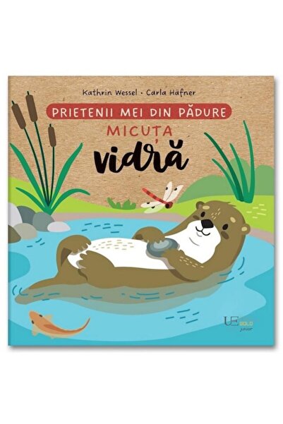 Univers Enciclopedic Junior Prietenii mei din padure. Micuta vidra, Carla Hafner