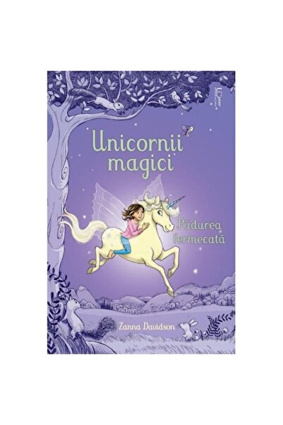 Univers Enciclopedic Unicornii magici. Padurea fermecata