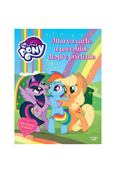 Litera My little pony. The Big Book of Stories About Friendship