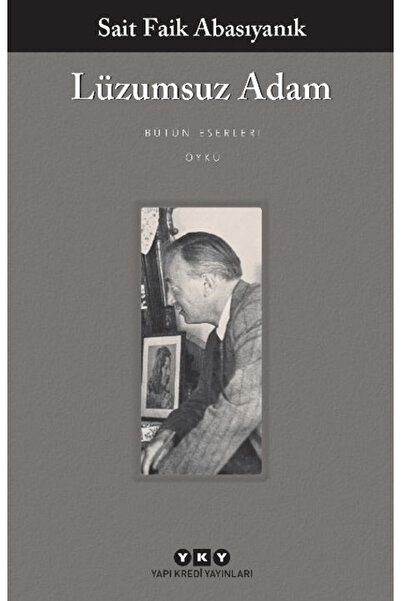 Yapı Kredi Yayınları Lüzumsuz Adam / Sait Faik Abasıyanık / / 9789750805127