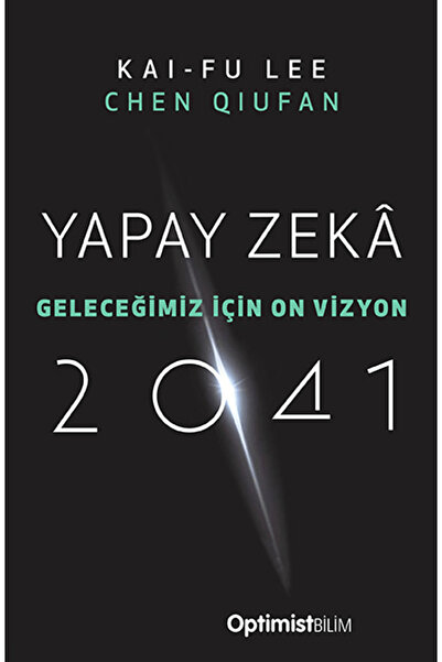 Optimist Kitap Yapay Zeka 2041 / Kai-Fu Lee / / 9786254343469