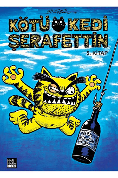 Marmara Çizgi Kötü Kedi Şerafettin / Bülent Üstün / / 9786259503516