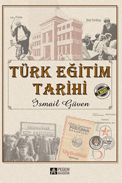 Pegem Akademi Yayıncılık Türk Eğitim Tarihi / İsmail Güven / / 9786053646938