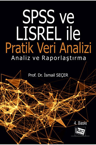 Anı Yayıncılık SPSS ve LISREL ile Pratik Veri Analizi / İsmail Seçer / / 9786...