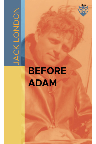 Liber Publishing Before Adam / Jack London / / 9786256480933