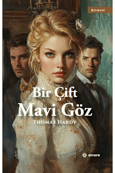 amore yayınevi Bir Çift Mavi Göz / Thomas Hardy / / 9786259734903