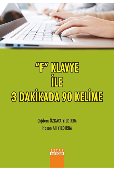 Detay Yayıncılık "F" Klavye ile 3 Dakikada 90 Kelime / Çiğdem Özkaya Yıldırım...