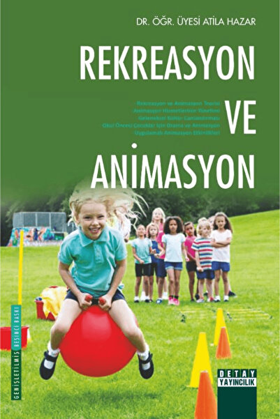 Detay Yayıncılık Rekreasyon ve Animasyon / Atila Hazar / / 9789758326090
