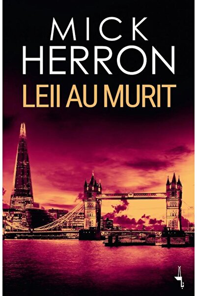 Editura Alice Books Leii au murit, Mick Herron