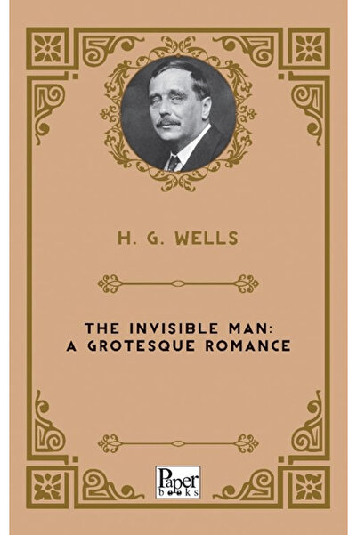 PAPER BOOKS The Invisible Man: A Grotesque Romance / H. G. Wells / / 97862556...