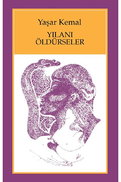 Bloomsbury Kill the Snake - Yaşar Kemal