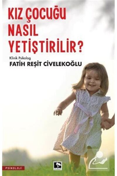 Çınaraltı Yayın Dağıtım Kız Çocuğu Nasıl Yetiştirilir?