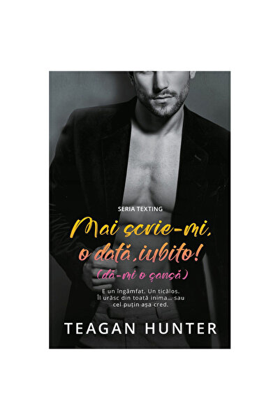 Editura Casa Write to me again, baby! (give me a chance), Teagan Hunter