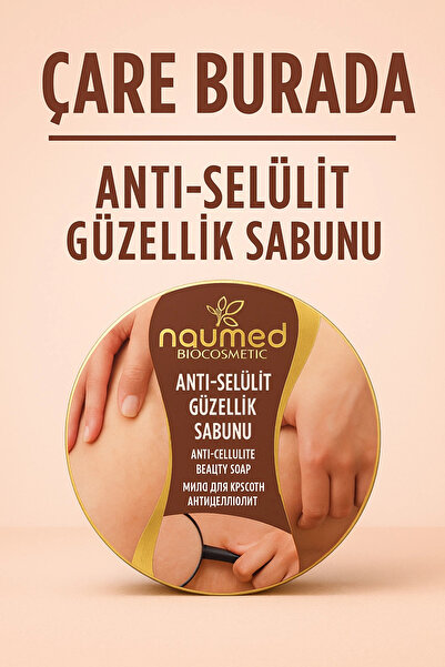 Çare Burada Naumed Biocosmetic - Anti-Selülit Güzellik Sabunu
