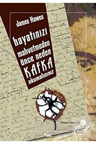Sel Yayıncılık Hayatınızı Mahvetmeden Önce Neden Kafka Okumalısınız