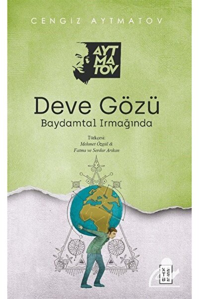 Ketebe Yayınevi Bsrl Deve Gözü - Baydamtal Irmağında - Cengiz Aytmatov