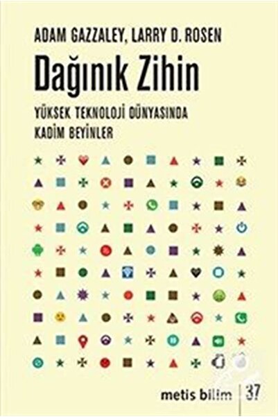 Genel Markalar Dağınık Zihin & Yüksek Teknoloji Dünyasında Kadim Beyinler