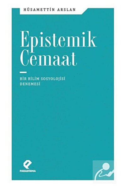 Genel Markalar Epistemik Cemaat Bir Bilim Sosyolojisi Denemesi
