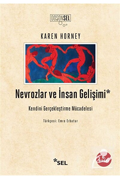 Sel Yayıncılık Nevrozlar ve İnsan Gelişimi & Kendini Gerçekleştirme Mücadelesi