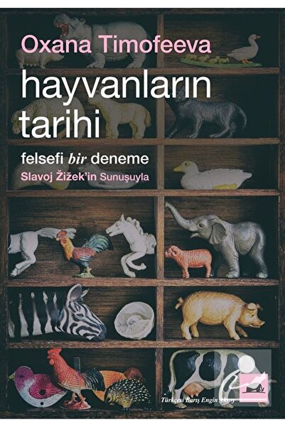 Kolektif Kitap Hayvanların Tarihi: Felsefi Bir Deneme