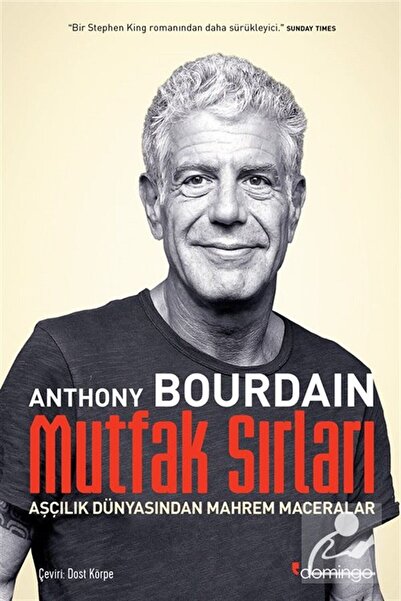 Domingo Yayınevi Mutfak Sırları & Aşçılık Dünyasından Mahrem Maceralar - Anthony Bourdain