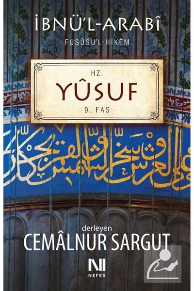Genel Markalar İbnül Arabi Fususul Hikem 9. Fas - Hz. Yûsuf