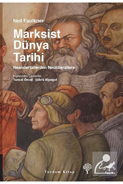 Genel Markalar Marksist Dünya Tarihi: Neandertallerden Neoliberallere (Karton...